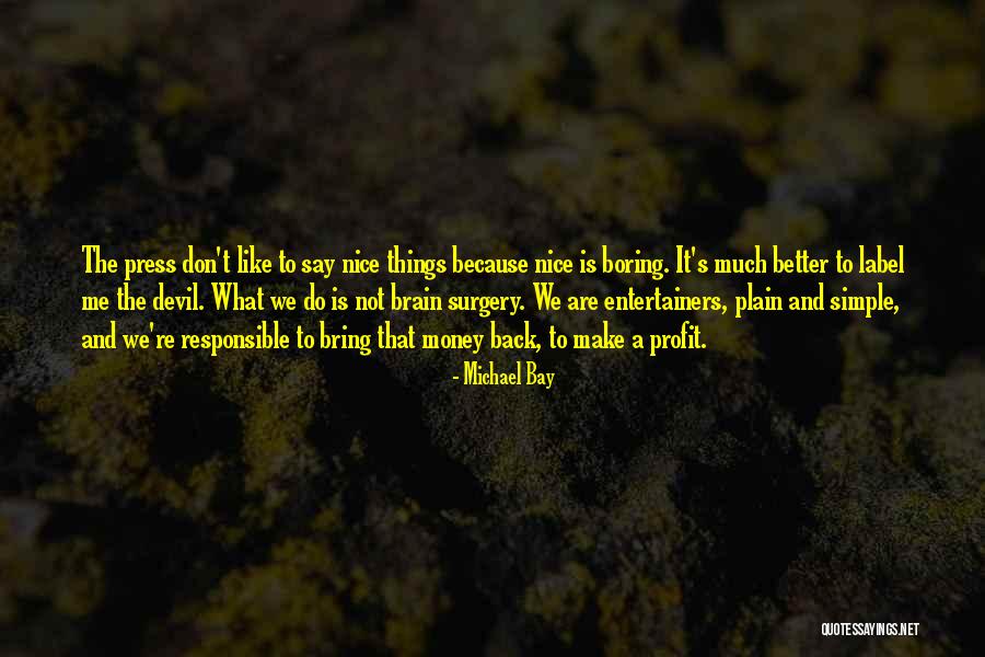 Do Simple Things Quotes By Michael Bay Do Simple Things Quotes By Michael Bay