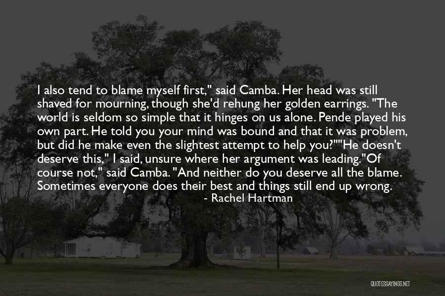 Do Simple Things Quotes By Rachel Hartman Do Simple Things Quotes By Rachel Hartman