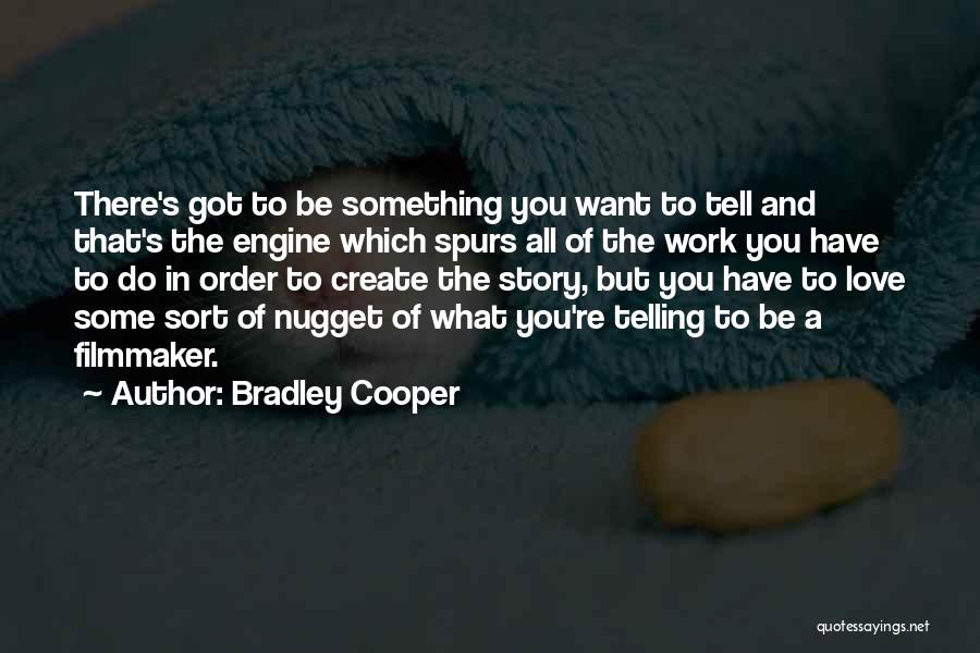 Do Some Work Quotes By Bradley Cooper