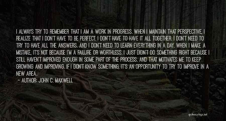 Do Some Work Quotes By John C. Maxwell