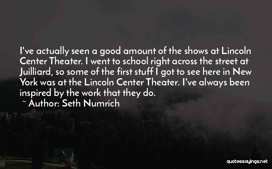 Do Some Work Quotes By Seth Numrich