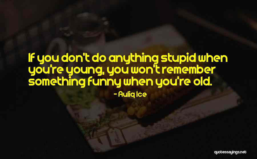 Do Something Amazing Quotes By Auliq Ice