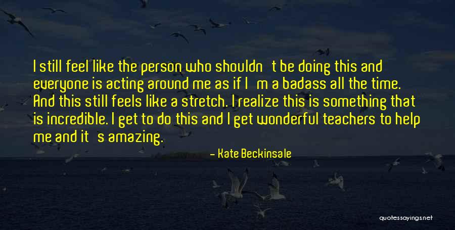 Do Something Amazing Quotes By Kate Beckinsale