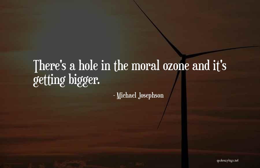 Do Something Bigger Than Yourself Quotes By Michael Josephson Do Something Bigger Than Yourself Quotes By Michael Josephson