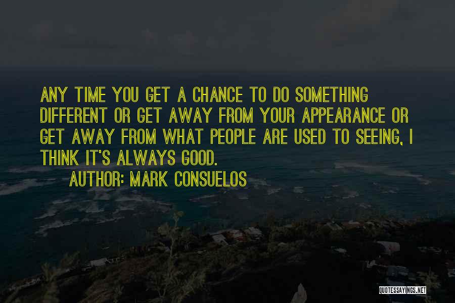 Do Something Different Quotes By Mark Consuelos