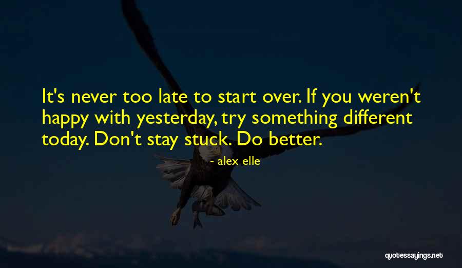 Do Something Different Today Quotes By Alex Elle