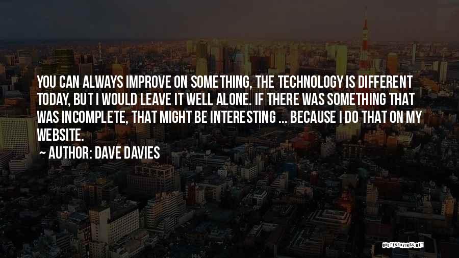 Do Something Different Today Quotes By Dave Davies