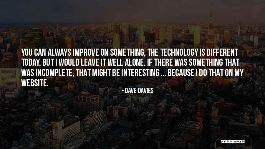 Do Something Different Today Quotes By Dave Davies