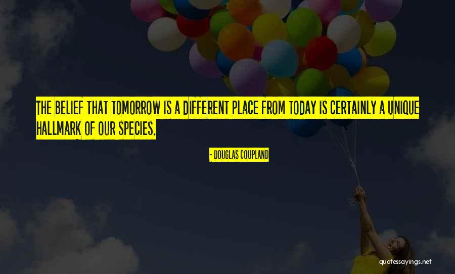 Do Something Different Today Quotes By Douglas Coupland