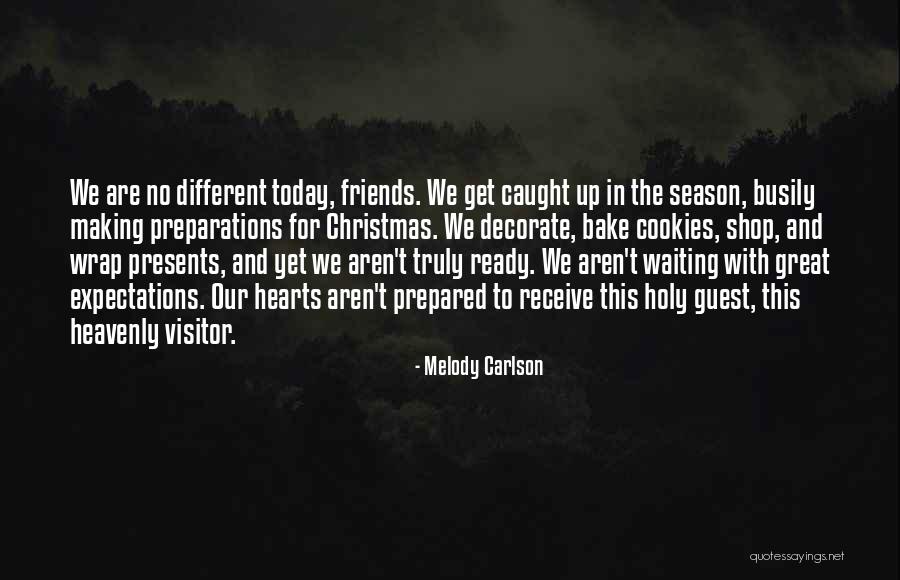 Do Something Different Today Quotes By Melody Carlson