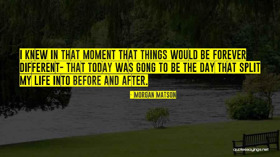 Do Something Different Today Quotes By Morgan Matson