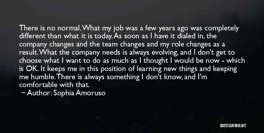 Do Something Different Today Quotes By Sophia Amoruso