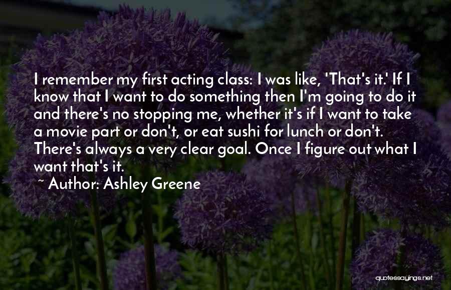 Do Something For Me Quotes By Ashley Greene