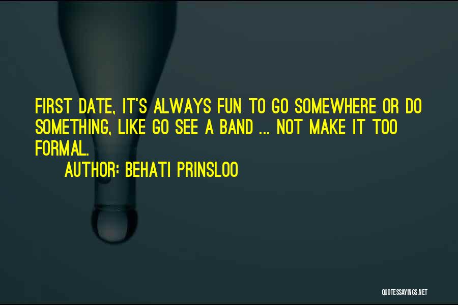 Do Something Fun Quotes By Behati Prinsloo