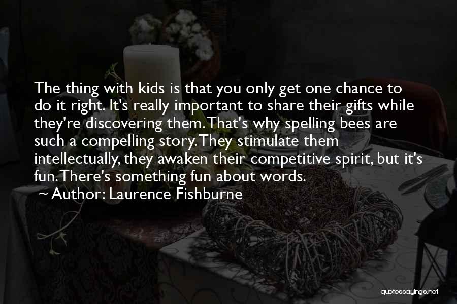 Do Something Fun Quotes By Laurence Fishburne