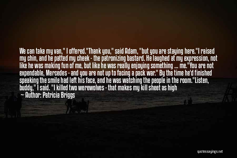 Do Something Fun Quotes By Patricia Briggs