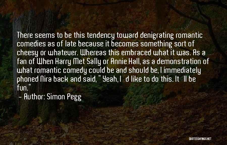 Do Something Fun Quotes By Simon Pegg