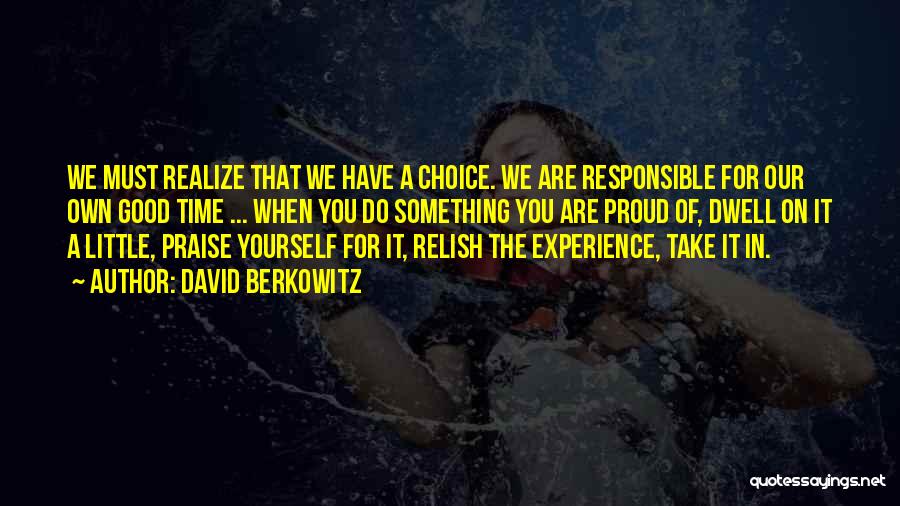 Do Something Good For Yourself Quotes By David Berkowitz