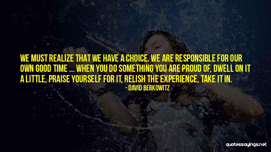 Do Something Good For Yourself Quotes By David Berkowitz