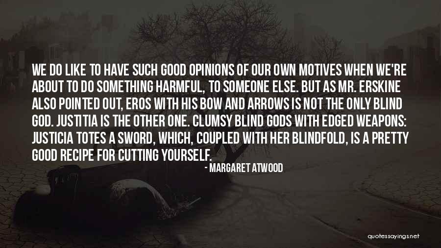 Do Something Good For Yourself Quotes By Margaret Atwood Do Something Good For Yourself Quotes By Margaret Atwood