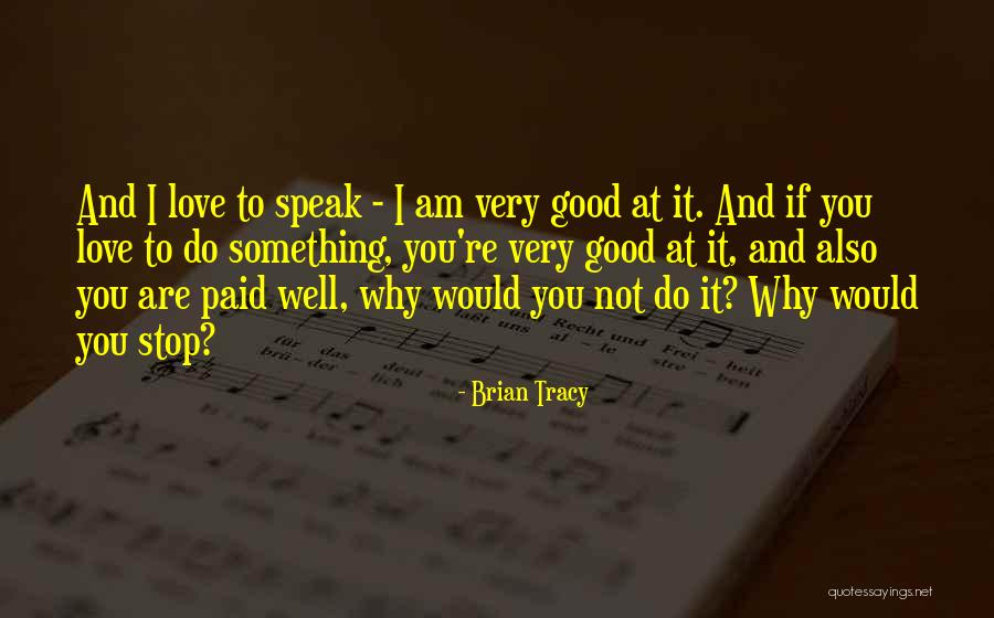 Do Something Good Quotes By Brian Tracy