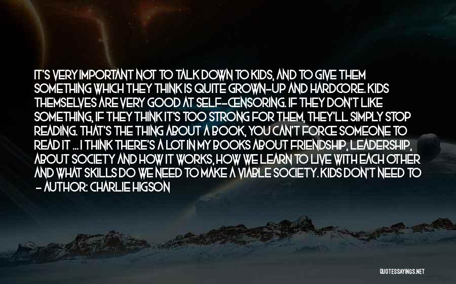 Do Something Good Quotes By Charlie Higson