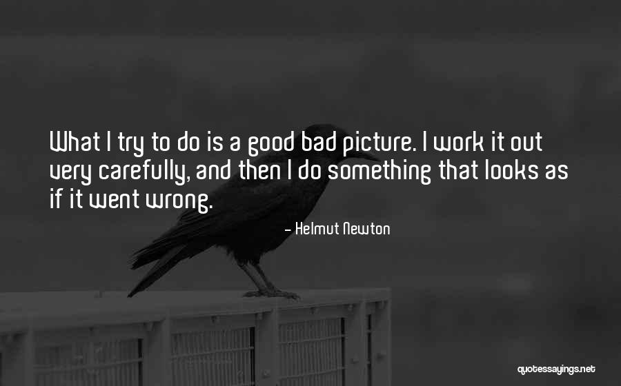 Do Something Good Quotes By Helmut Newton