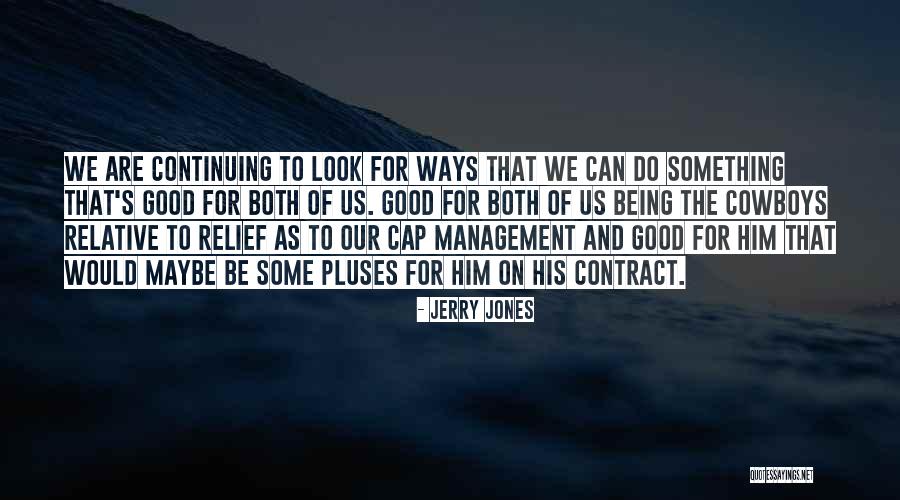 Do Something Good Quotes By Jerry Jones