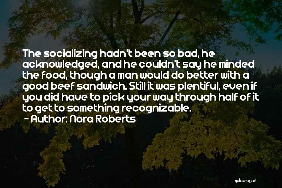 Do Something Good Quotes By Nora Roberts