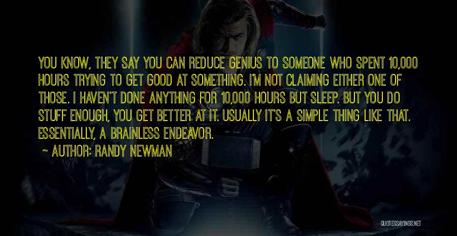 Do Something Good Quotes By Randy Newman