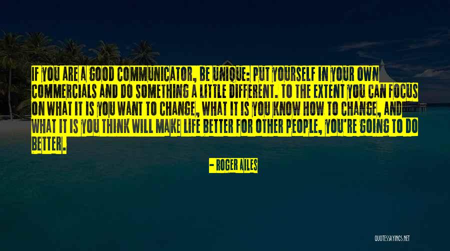 Do Something Good Quotes By Roger Ailes