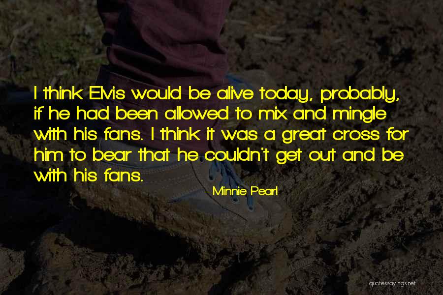 Do Something Great Today Quotes By Minnie Pearl Do Something Great Today Quotes By Minnie Pearl