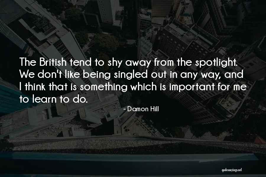 Do Something Important Quotes By Damon Hill