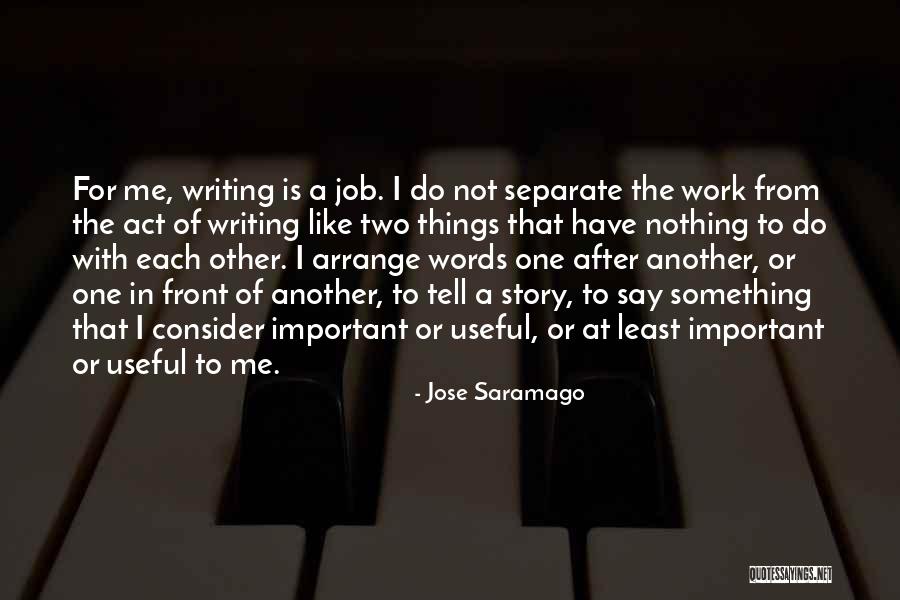 Do Something Important Quotes By Jose Saramago