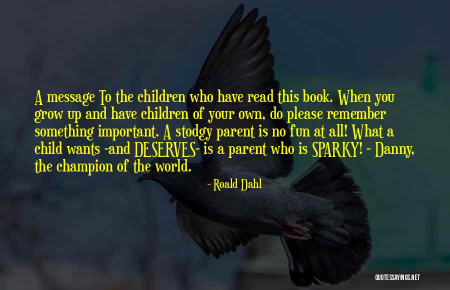 Do Something Important Quotes By Roald Dahl