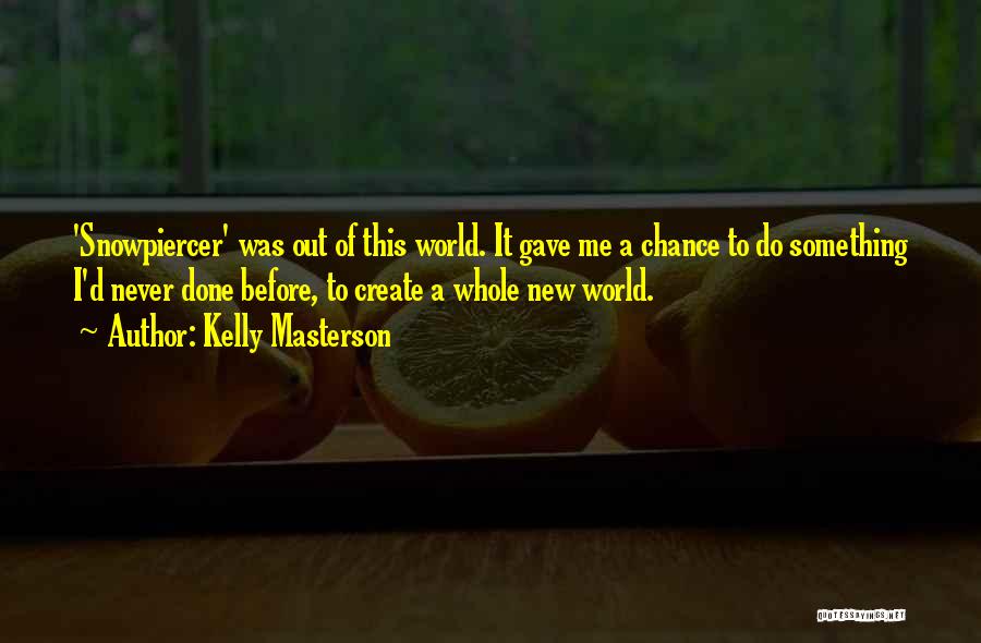 Do Something New Quotes By Kelly Masterson