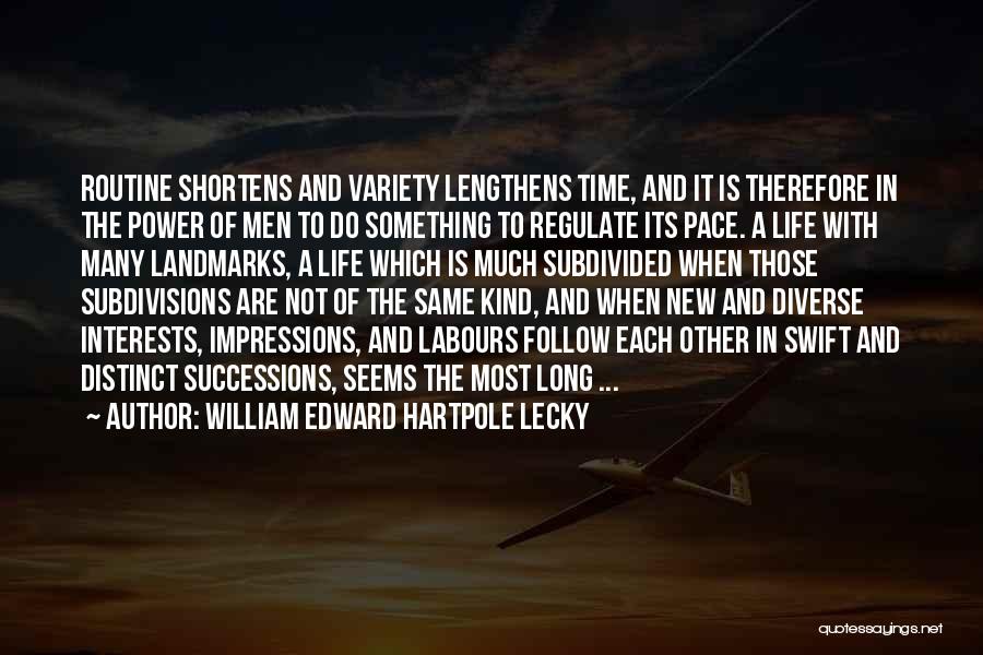 Do Something New Quotes By William Edward Hartpole Lecky