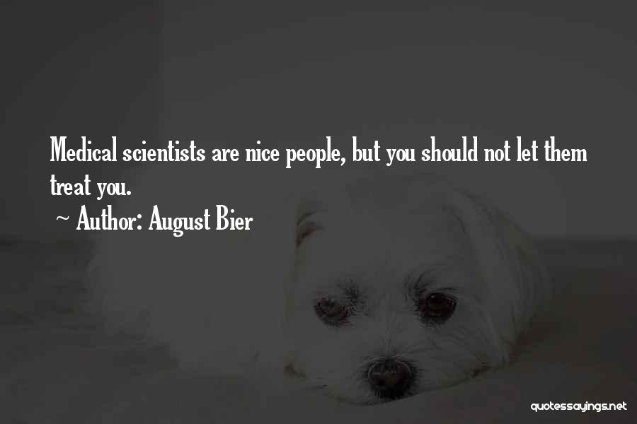 Do Something Nice For Others Quotes By August Bier