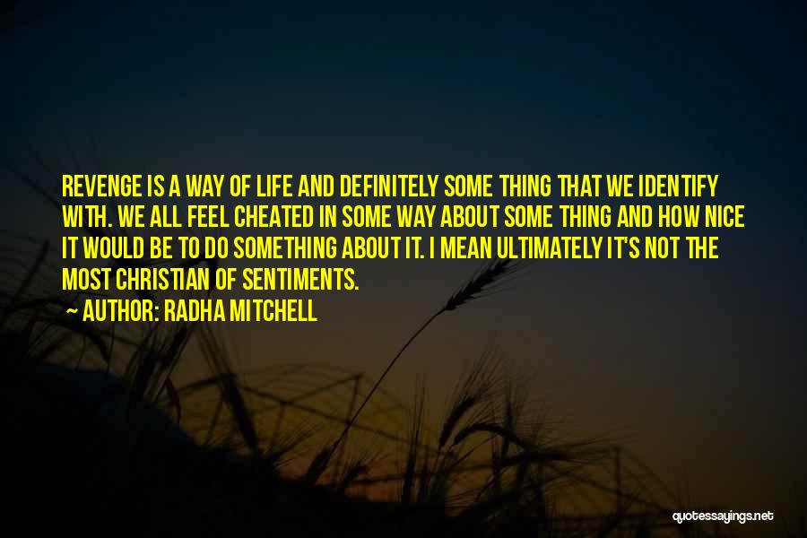 Do Something Nice Quotes By Radha Mitchell