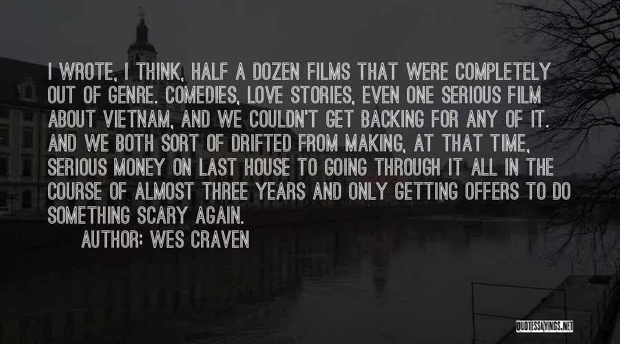 Do Something Scary Quotes By Wes Craven
