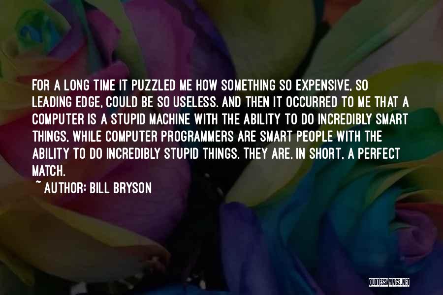 Do Something Stupid Quotes By Bill Bryson