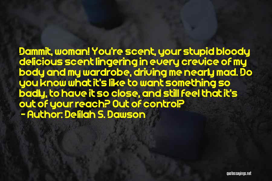 Do Something Stupid Quotes By Delilah S. Dawson