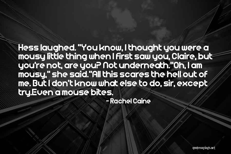 Do Something That Scares You Quotes By Rachel Caine Do Something That Scares You Quotes By Rachel Caine