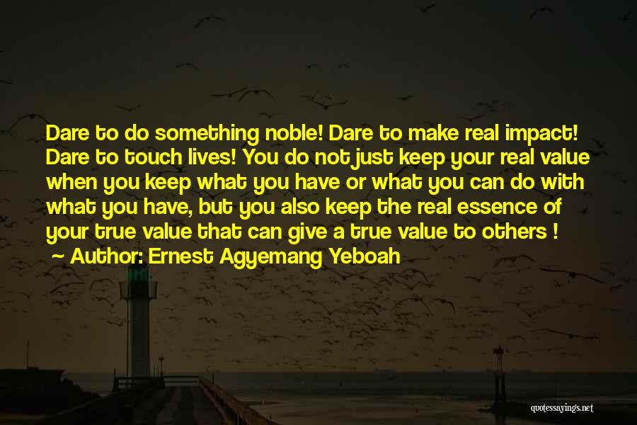 Do Something Today Quotes By Ernest Agyemang Yeboah