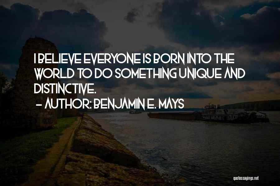 Do Something Unique Quotes By Benjamin E. Mays