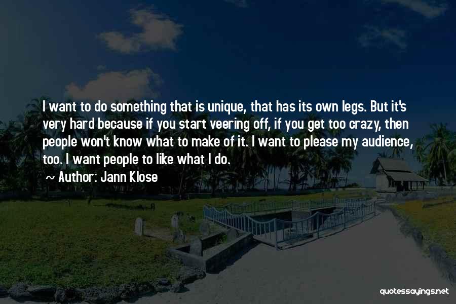 Do Something Unique Quotes By Jann Klose