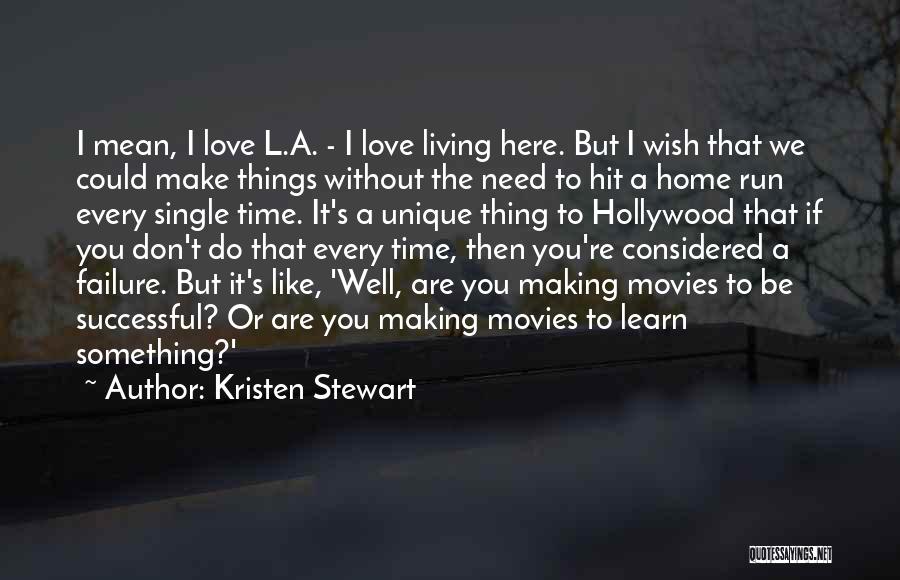 Do Something Unique Quotes By Kristen Stewart