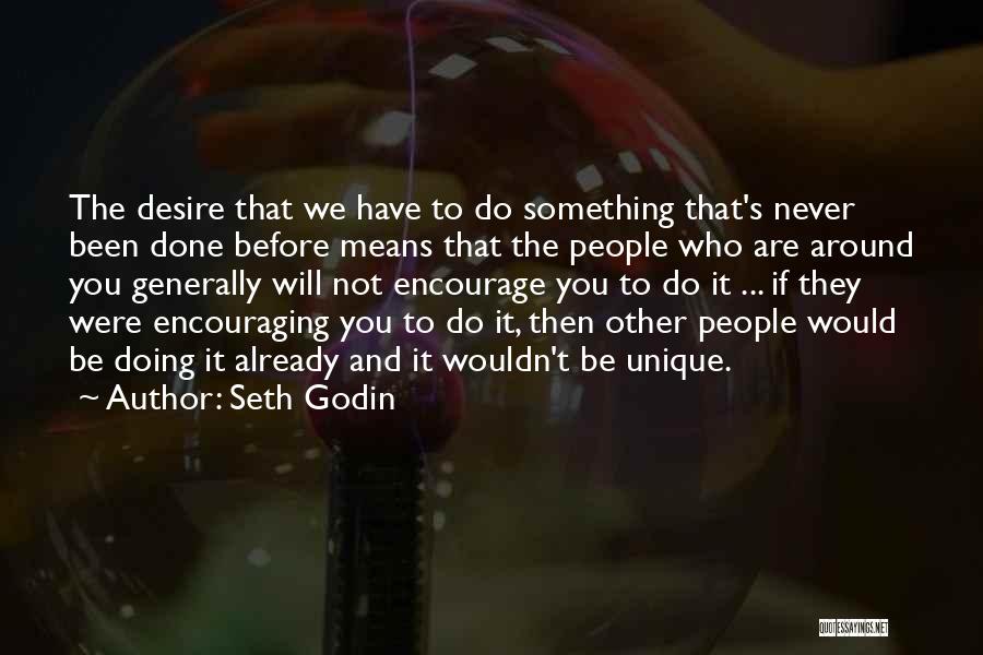 Do Something Unique Quotes By Seth Godin