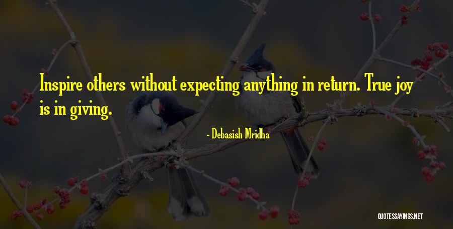 Do Something Without Expecting Anything Return Quotes By Debasish Mridha