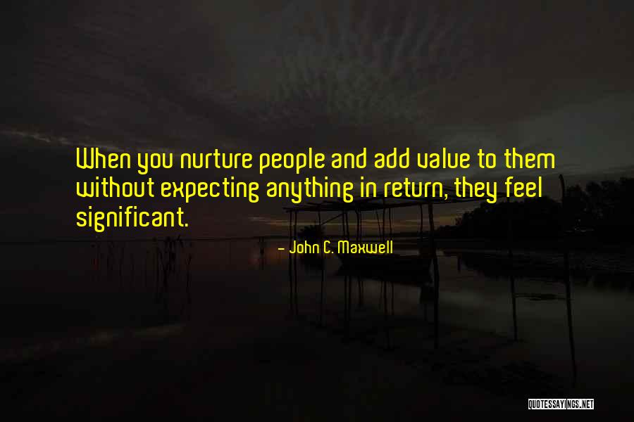 Do Something Without Expecting Anything Return Quotes By John C. Maxwell